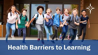 Health Barriers to Learning