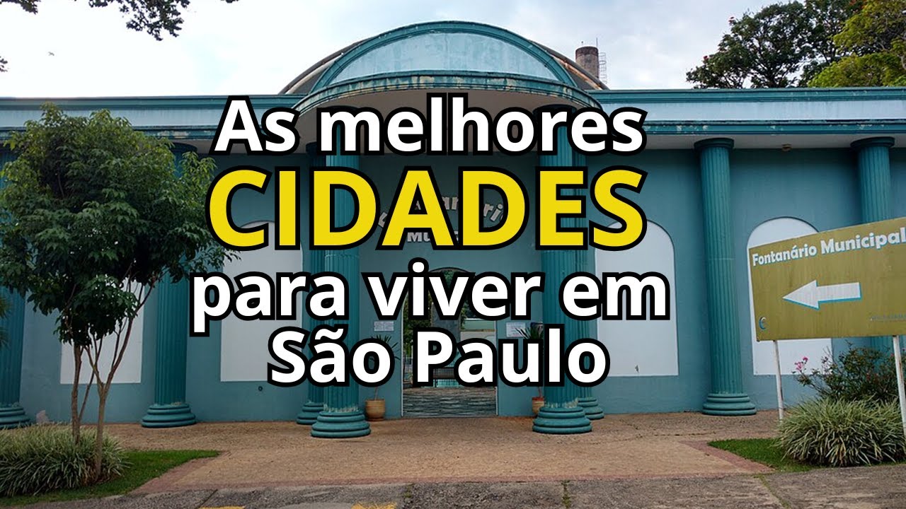8 Melhores Cidades de São Paulo para Morar e Conhecer em 2025