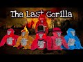The last gorilla  gorilla tag movie