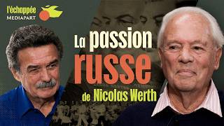 La passion russe de Nicolas Werth