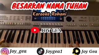 BESARKAN NAMA TUHAN || KARAOKE ROHANI || LAGU ROHANI
