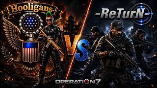 [Op7]  Hooligans- vs -ReTurN- | PP | xM◬CKIA is 👑  @Operation7LatinoSoftnyx ​