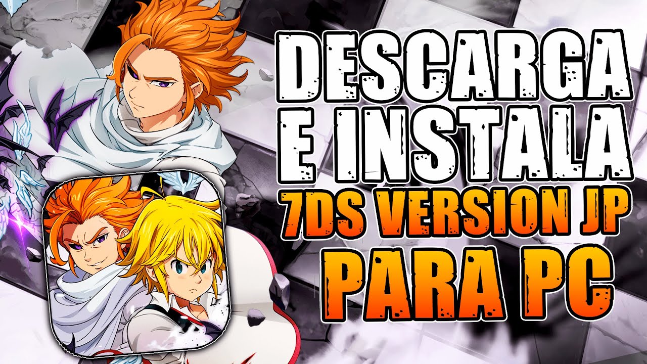 SOLUCION PARA INSTALAR y JUGAR el NUEVO PORT DE PC de 7DS JP - 7DS ...