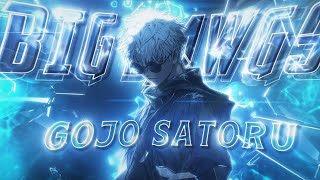 GOJO SATORU 💫 -BIG DAWGS 🔥 BADASS EDIT  -  [AMV/EDIT]