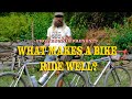 What makes a bike ride well well its not the frame