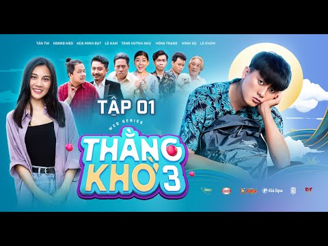 Video THẰNG KHỜ 3 - TẬP 1 | Quách Ngọc Tuyên, Hứa Minh Đạt,... - youtube
