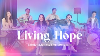 Living Hope | Abundant Grace Worship | เพลงนมัสการ EN   Thai