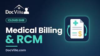 Medical Billing & RCM Software Built Into Your Cloud EHR | DocVilla