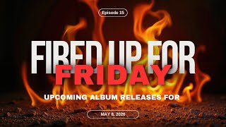 Frozen Soul, Restless Spirit and more on the Fired Up For Friday Podcast!