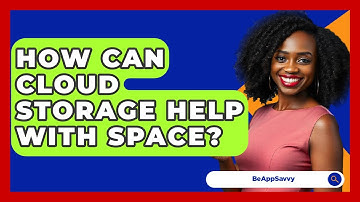 How Can Cloud Storage Help With Space? - Be App Savvy