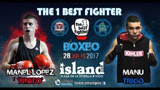 07/17 VIGO ISLAND Manel 'Finito' Lopez -vs- Manu Trigo