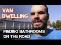 Van Dwelling: Finding Bathrooms on the Road