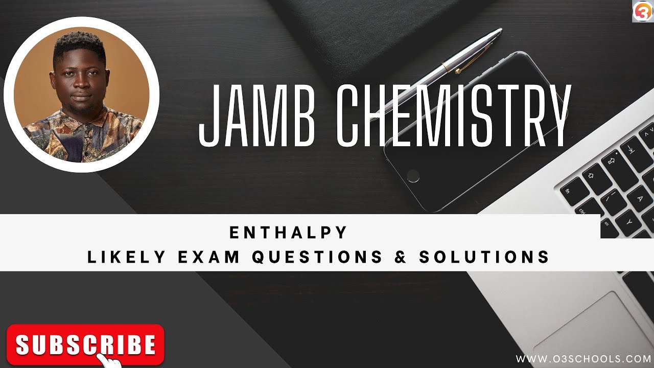 JAMB/WAEC Chemistry 2026 EP 116 - Enthalpy + Free JAMB/WAEC Past Questions & Answers