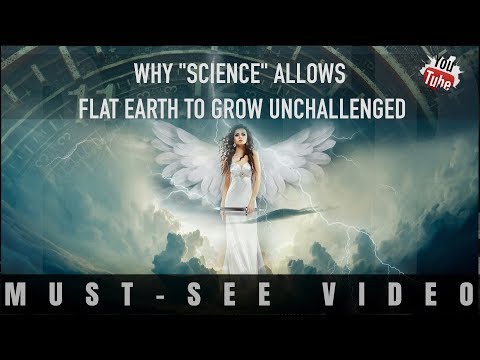 Why "Science" allows Flat Earth to grow unchallenged?