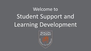 Welcome to Student Support and Learning Development at Beacon Academy