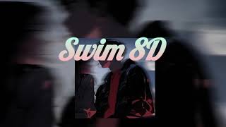 Chase Atlantic | Swim | 8D Audio