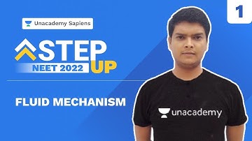Fluid Mechanism  Part-1 | Step Up NEET 2022 | Physics | Piyush Kamal | Unacademy Sapiens