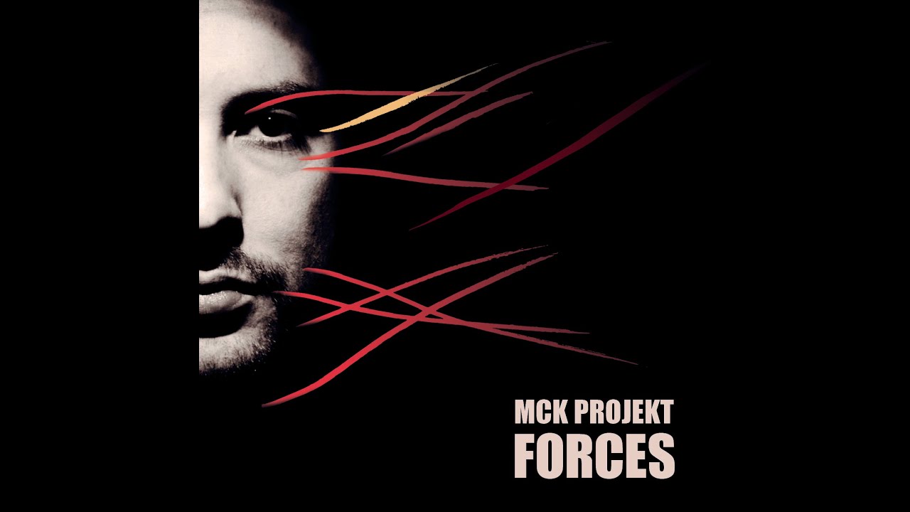 Maciek Lasserre - MCK PROJEKT feat. Gaston aka Bandimic - FORCES