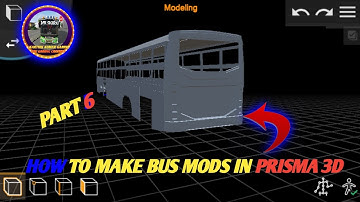 HOW TO MAKE BUS MODS IN PRISMA 3D PART 6 || @karthikkumargaming