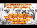 Ceramah Lucu Jangan Buat Sedih Rasulullah Dan Anak Istrimu | Rekaman Pengajian Abah Guru Sekumpul