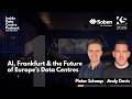 AI, Frankfurt & the future of Europe’s Data Centres | Episode 1 - Live at KickStart Europe 2026