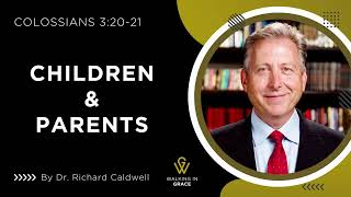 Children & Parents | Colossians 3:20-21
