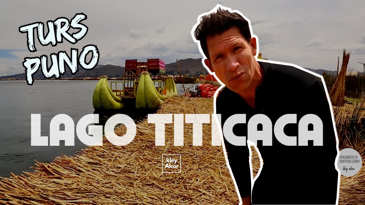 LAGO TITICACA  TURS -TURISMO PUNEÑO.¿QUÉ CONOCER?
