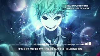 Nightcore - Million Questions