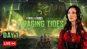 🔴 LIVE - ZARA - SKULL AND BONES - SEASON 1 - RAGING TIDES - Day 1