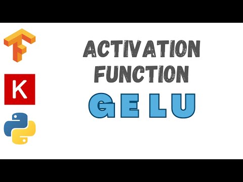 40: GELU Activation | TensorFlow | Tutorial