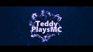 Teddy PlaysMC's Intro | HD
