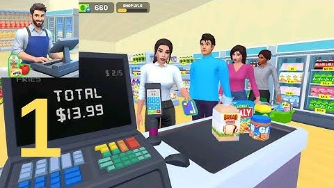 My Supermarket Simulator - Gameplay Walkthrough Part 1