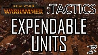 EXPENDABLE UNITS! - Total War Tactics: Warhammer