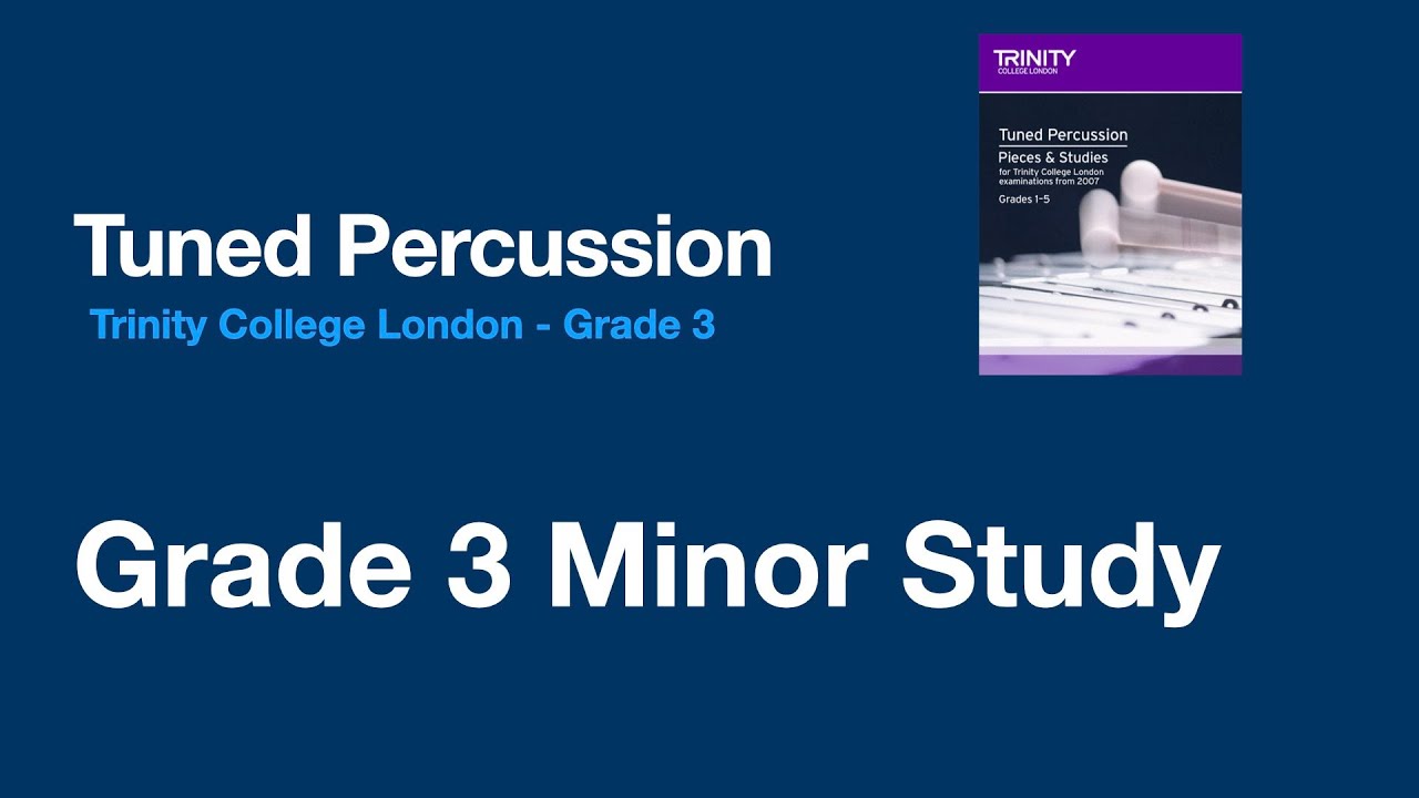 Grade 3  Minor Study - Trinity College London Tuned Percussion