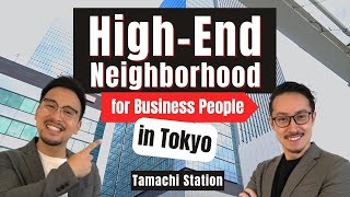 High-End Neighborhood for Business People in Tokyo? | Tamachi Station