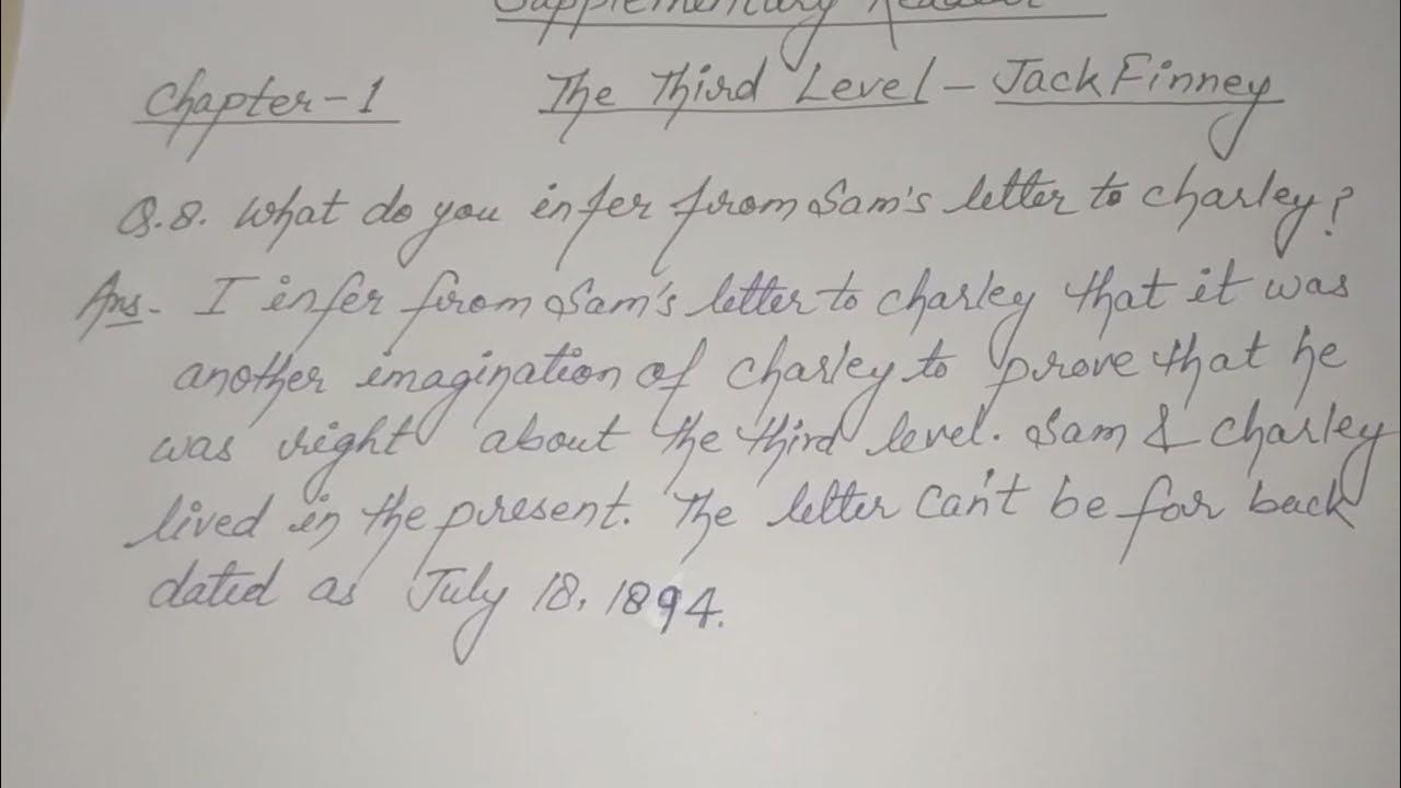 Q.8.What do you infer from Sam's letter to Charley? chap.1.The third