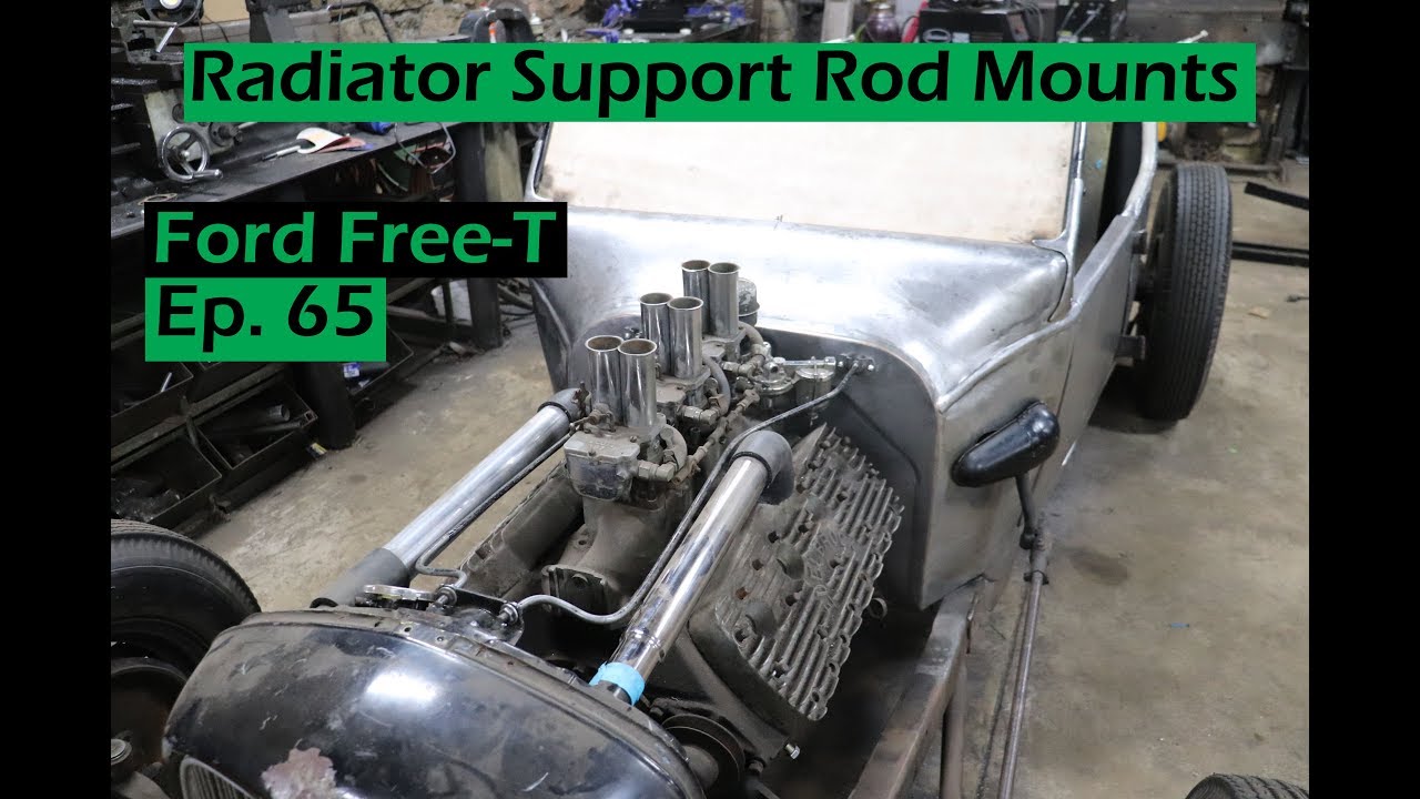 Radiator Support Rod Mounts - Ford Free-T - Ep. 65 - YouTube