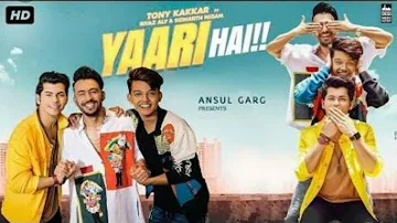 Yaari hai   Tony Kakkar | Siddharth Nigam | Riyaz Aly | Happy Friendship Day | Official Video720p