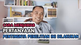 CARA MENJAWAB APA PENTINGNYA PENELITIAN INI | SKRIPSI CARA MENJAWAB APA PENTINGNYA PENELITIAN INI | SKRIPSI