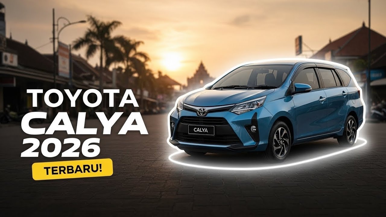 Toyota Calya 2026 Terbaru – Mobil Keluarga Irit, Modern, dan Terjangkau