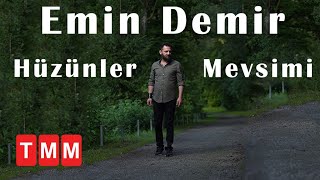 Emin Demir - Hüzünler Mevsimi Resimi