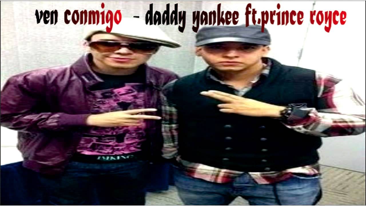 Ven Conmigo Daddy Yankee Ft. Prince Royce + LETRA + link de descarga YouTube Ven Conmigo Daddy Yankee Ft. Prince Royce + LETRA + link de descarga YouTube