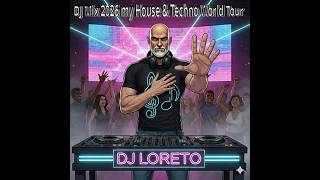 My House Mix 2026 DJ Loreto   Tecno GLOBAL EXPERIENCE REG SIAE 2026