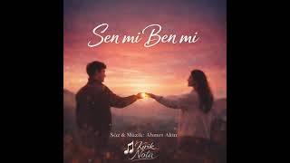 Sen Mi Ben Mi - Karşılıksız Aşk Ahmet Akın Kırık Notalar