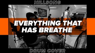 EVERYTHING THAT HAS BREATHE | Hillsong | Drum Cover