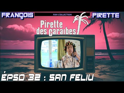 Collection Pirette - Pirette des Caraïbes, Épisode 32 : San Feliu