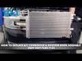 How to Replace AC Condenser and Receiver Drier Assembly 2009-2019 Ford Flex