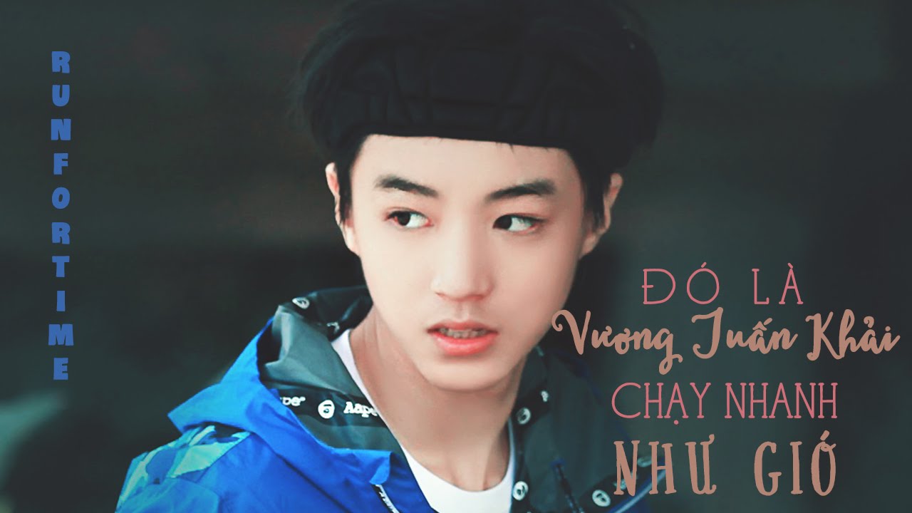 [Vietsub] Run For Time - Nơi bạn hiểu rõ hơn về chàng trai tên Vương Tuấn Khải