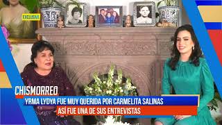 La emotiva entrevista de Yrma Lydya a Carmen Salinas | El Chismorreo