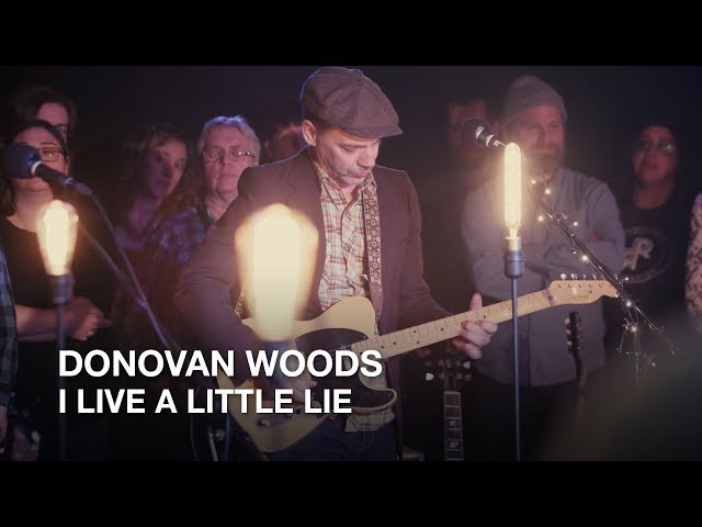 DONOVAN WOODS - I Live A Little Lie